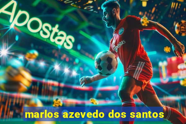 marlos azevedo dos santos